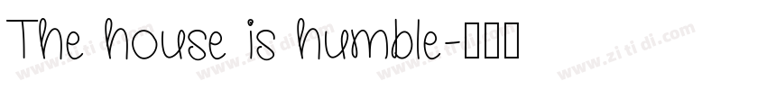 The house is humble字体转换